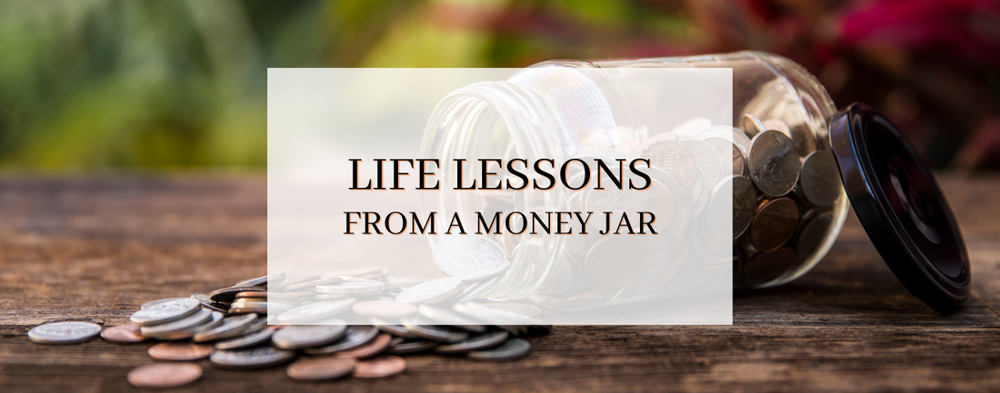 Life Lessons from a Money Jar