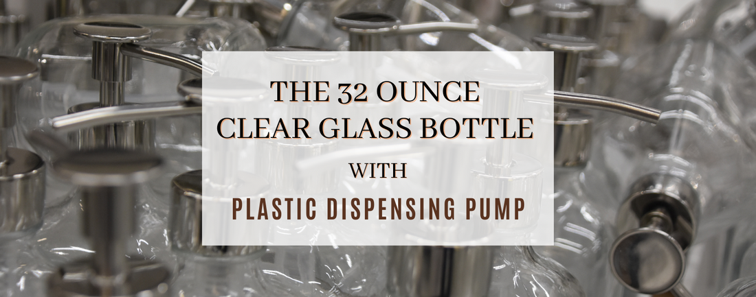 The 32 Ounce Clear Glass Bottle with Plastic Dispensing Pump