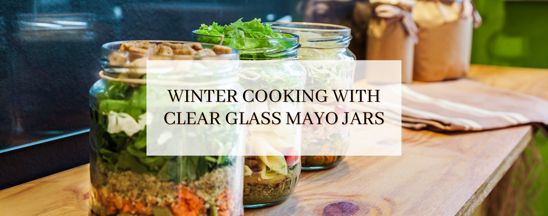Winter Cooking With Clear Glass Mayo Jars